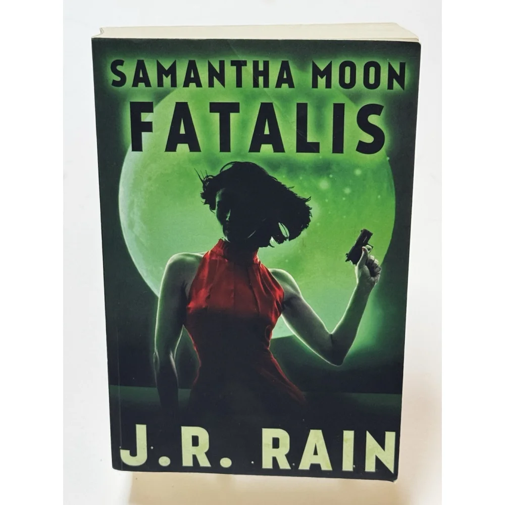 Samatha Moon Fatalis - Books 11-14 By J.R. Rain ( 2018, Paperback) RARE